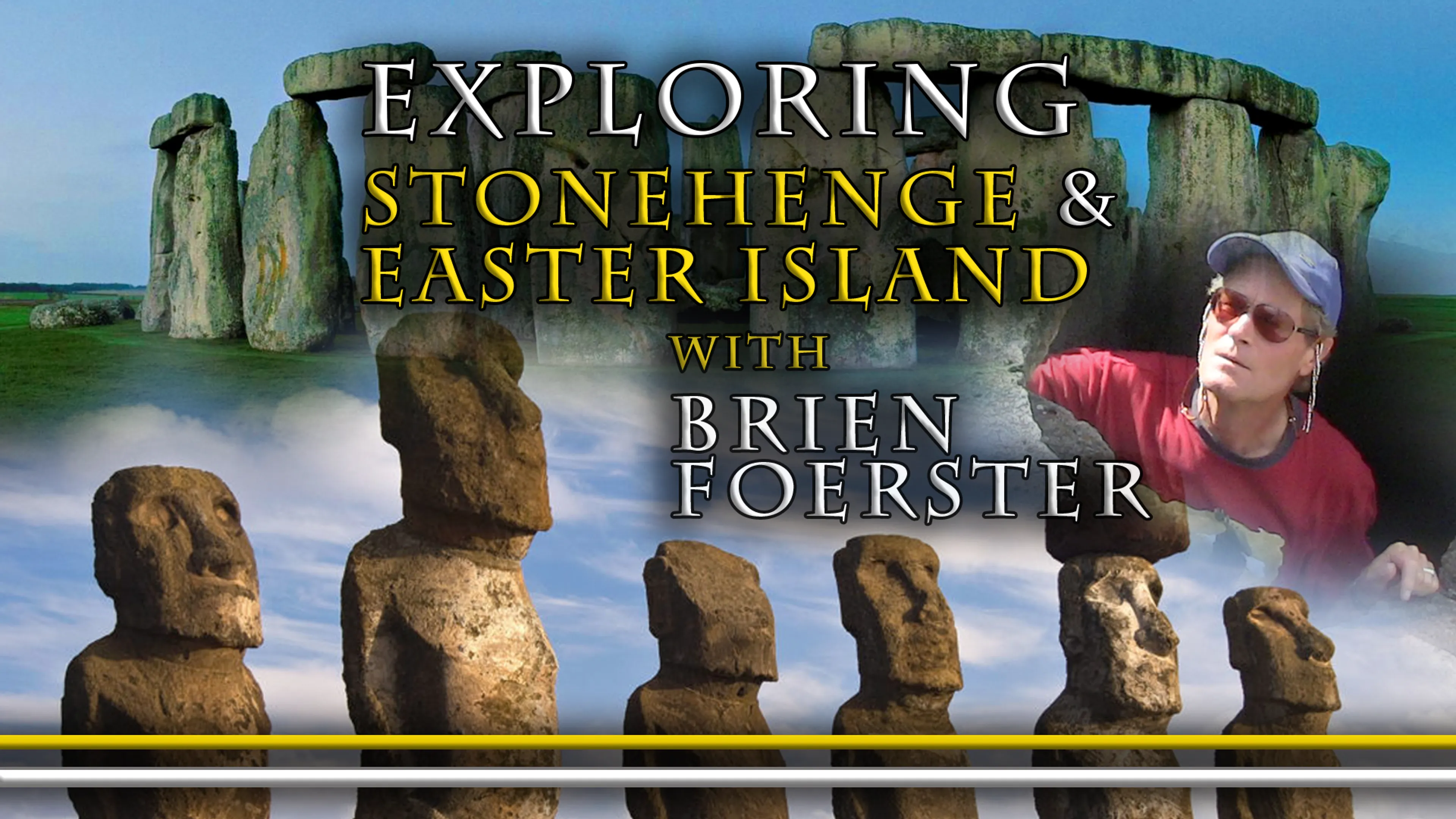 Explore Stonehenge & Easter Island with Brien Foerster poster